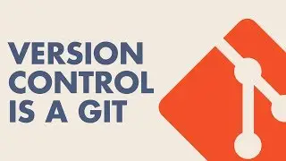 Version Control is a Git - Chris Kemper | July 2017