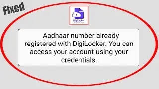 Aadhaar Number Is Already Registered With DigiLocker You Can Access Your Account Using Credential