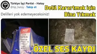 SES KAYDI - Hatayda Delil Karartmak için Binayı Yıktılar