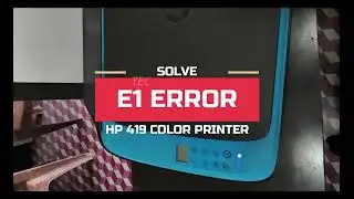 (solve)How TO SOLVE E1 HP 419,415 ,5820.21,Error problem |e1 error in hp printer |e1 error solution