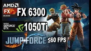 JUMP FORCE AMD FX 6300 + GTX 1050 Ti (default settings) Benchmarks.