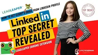 HOW TO FIND CLIENTS' EMAIL ADDRESSES ON LINKEDIN | LEADLEAPER : EMAIL FINDER | Chrome Extension