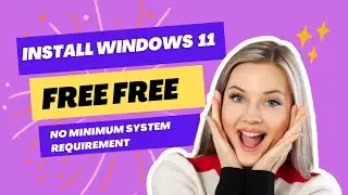 How to Install windows 11 | without meeting minimum system requirement and Microsoft upgrade