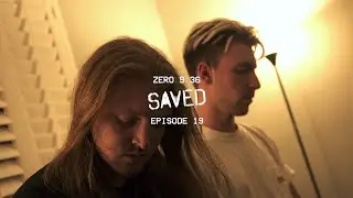 Saved (Episode 19: Come Thru [Stripped])