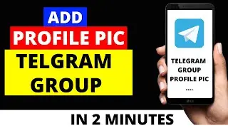 How To Add/Change Profile Picture on Telegram Group in 2021 - Android & ios iPhone