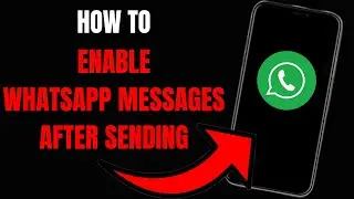 How to Enable Edit WhatsApp Messages After Sending (2023)