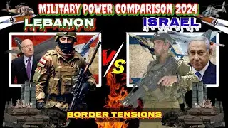 Lebanon vs israel Military Power Comparison 2024 | Israel vs Lebanon military power comparison 2024