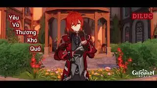 Genshin Impact Cover [AI] | Diluc Cover | Yêu Và Thương Khó Quá Remix