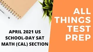 April 2021 US SAT Math Cal Section (SOLVED)