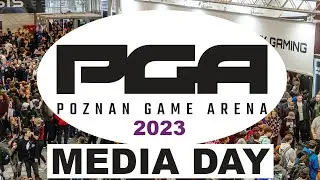 POZNAŃ GAME ARENA 2023 | MEDIA DAY (PGA 23) WALK THROGH