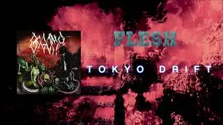 FLESH ft. MELLOWBITE - TOKYO DRIFT [Official Audio]