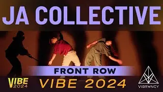 JA Collective | VIBE 2024 [@Vibrvncy Front Row 4K]