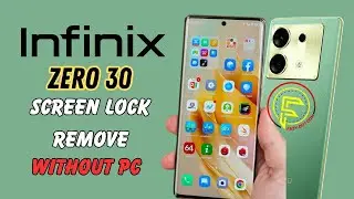 How to Remove Infinix Zero 30 Screen Lock (Pattern, PIN, Password)