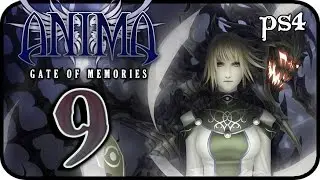 Anima: Gate of Memories Walkthrough Part 9 (PS4, XONE, PC) Gameplay