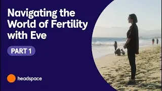 “This Shouldn’t Be a Taboo Conversation” | Navigating the World of Fertility with Eve