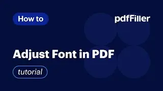 How to Adjust the Font in pdfFiller
