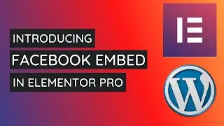 How to Add and Style Facebook Embed Widget in Elementor Pro | Elementor Pro Tutorial - 2021
