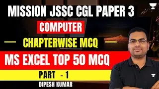MS Excel | Top 50 MCQ | Part - 1 | Computer Class for JSSC CGL 2023 | Dipesh Kumar