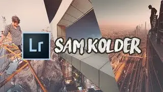 SAM KOLDER INSTAGRAM PHOTO EDITING TUTORIAL (@sam_kolder) | Adobe Lightroom
