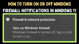 How to Turn On or Off Windows Firewall Notifications in Windows 11