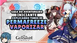 Permafreeze e Vaporizar: Como Buildar? - Guia do Aventureiro Iniciante de Genshin Impact