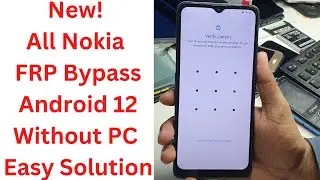 New! ALL Nokia FRP Bypass Android 12 Without PC - nokia frp bypass android 12 - nokia frp android 12