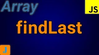 JavaScript findLast | JavaScript Tutorial For Beginners