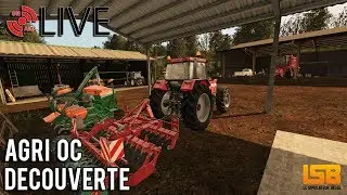 [LIVE] FS17 | Découverte de la map AGRI OC | Plutôt jolie!