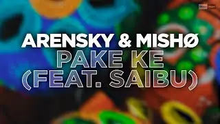 Arensky & mISHØ  feat. SAIBU - Pake Ke (Official Audio) | #Pop