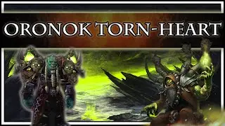 Oronok Torn-heart [Lore]