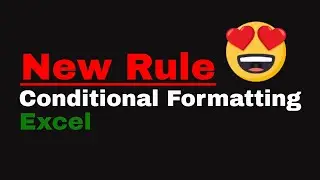 Excel Conditional Formatting :  New Rule Formatting in excel , Customized Formatting in excel sheet