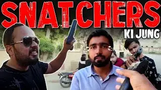 Snatchers ki Jung | Comedy Sketch