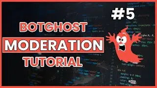 BotGhost Discord Bot Maker Tutorial #5 - Moderation