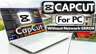 How To Download CapCut In Computer (PC) Or Laptop  And Fix Network Error In Transitions In Hindi