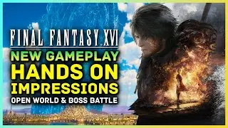 Final Fantasy 16 New Gameplay, Demo, Open World &  Hands On Reaction Impressions