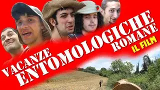 VACANZE ENTOMOLOGICHE ROMANE - il FILM!