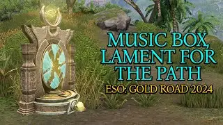 Music Box, Lament for the Path | All Leads | Gold Road | New Chapter | ESO