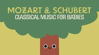 Baby Classical ❤️ MOZART & SCHUBERT ❤️ Piano Music for sleeping babies