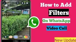 How to Add Filters On WhatsApp Video Call (2024 New Update) | Use Filters On WhatsApp Video Call
