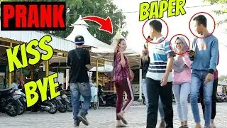 CEWEK CANTIK KISS BYE ORANG GAK DIKENAL BAPER!! Prank Indonesia