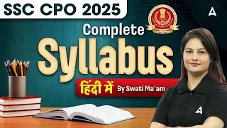 SSC CPO Syllabus 2025 | SSC CPO 2025 Complete Syllabus | SSC CPO 2025 Vacancy | By Swati Ma'am