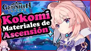 MATERIALES DE ASCENSIÓN KOKOMI💦||🥰Kokomi GUÍA Materiales de Ascensión y Talentos || Genshin Impact