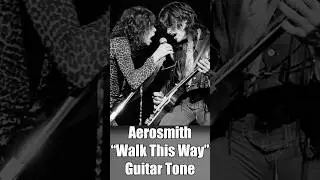 Aerosmith - “Walk This Way” Guitar Tone