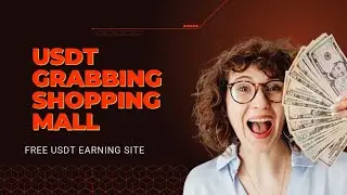 USDT GRABBING SHOPPING MALL | USDT INVESTMENT PLATFORM | FREE USDT EARNING SITE | USDT MINING SITE |