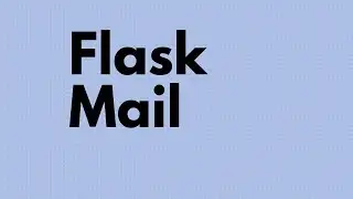 Using Flask-Mail to Send Emails in Flask