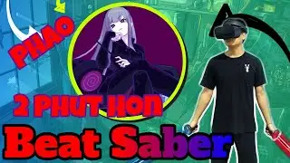 Beat Saber ➡ Phao - 2 Phut Hon ➡ KAIZ Remix (EXPERT+) ➡ CUSTOM SONG