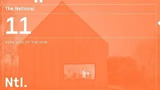 The National - 'Dark Side of the Gym'