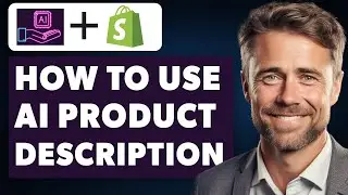 How To Use Shopify Magic  AI Product Description Generator (2024 Full Guide)