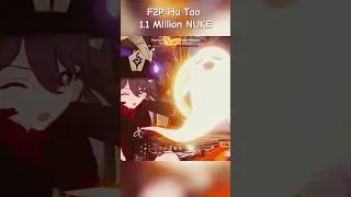 F2P Hutao 1 Million Nuke Showcase..🔥🔥
