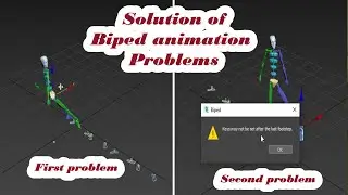 Solution of Biped animations problems in 3ds max